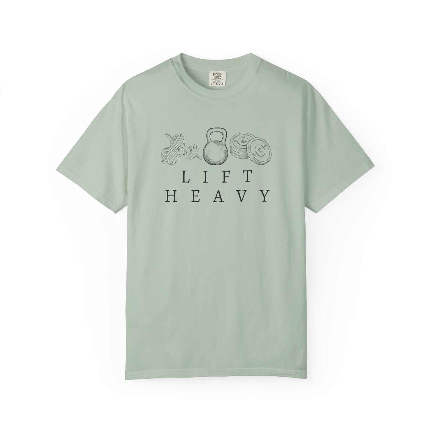 Lift Heavy Weights - Comfort Colors Unisex Garment-Dyed T-shirt