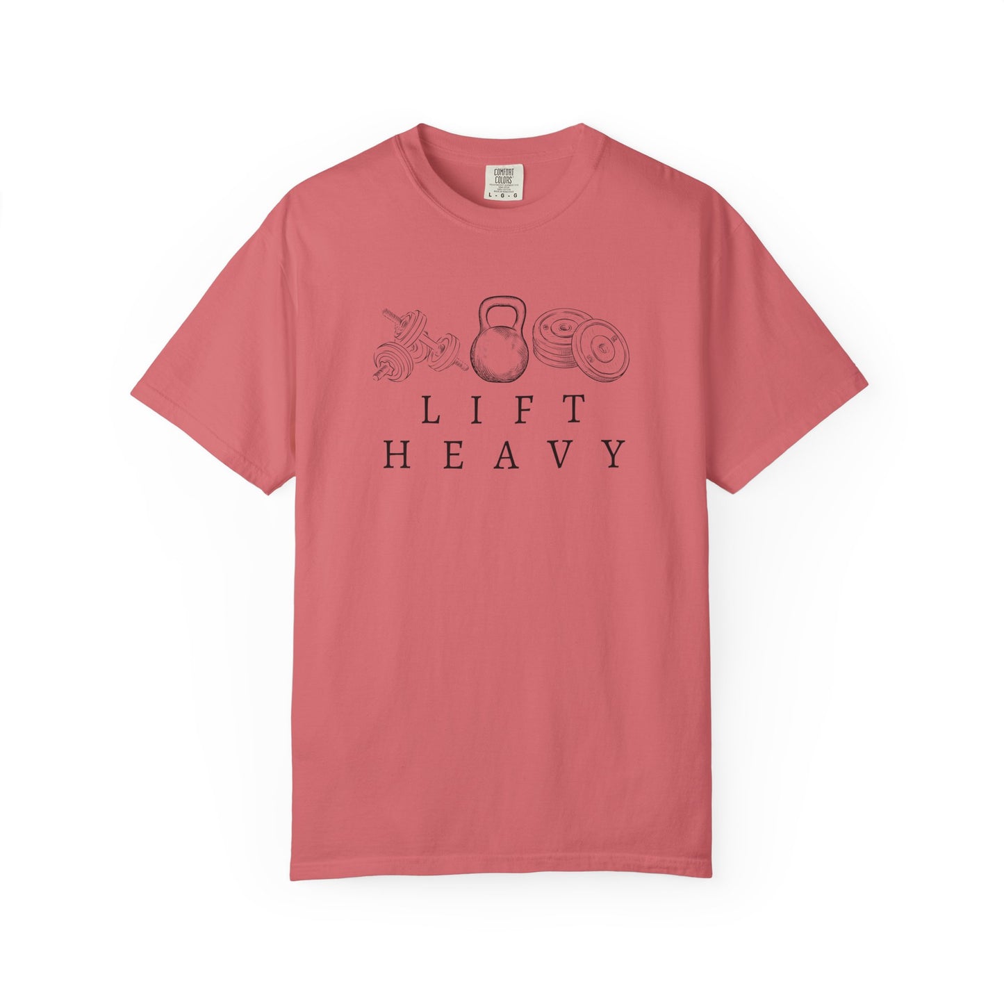 Lift Heavy Weights - Comfort Colors Unisex Garment-Dyed T-shirt