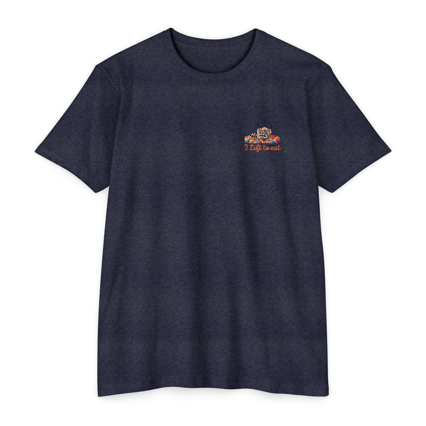 "I Lift To Eat" - CVC Jersey Tee
