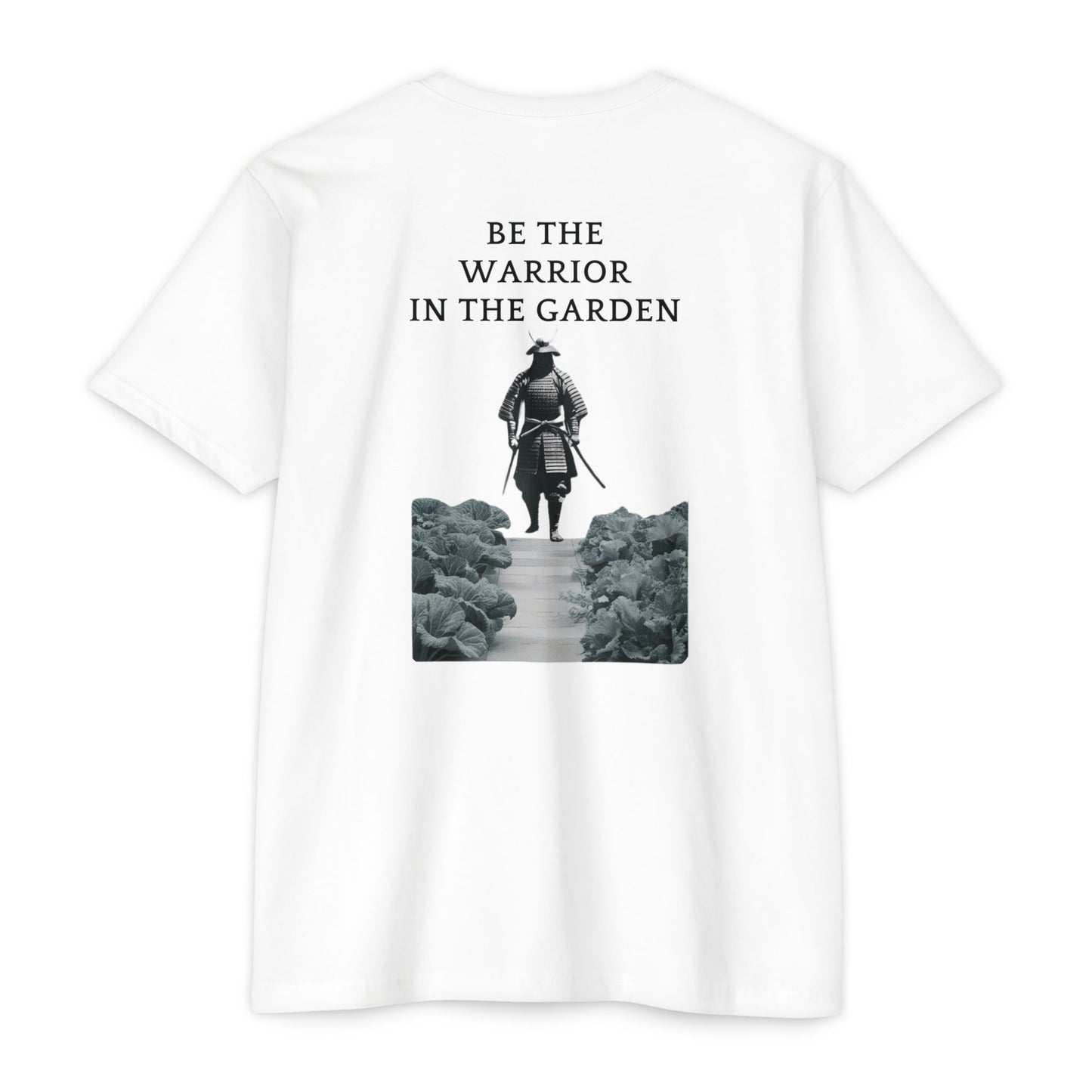 Warrior in the Garden Unisex T-Shirt - Motivational Graphic Tee