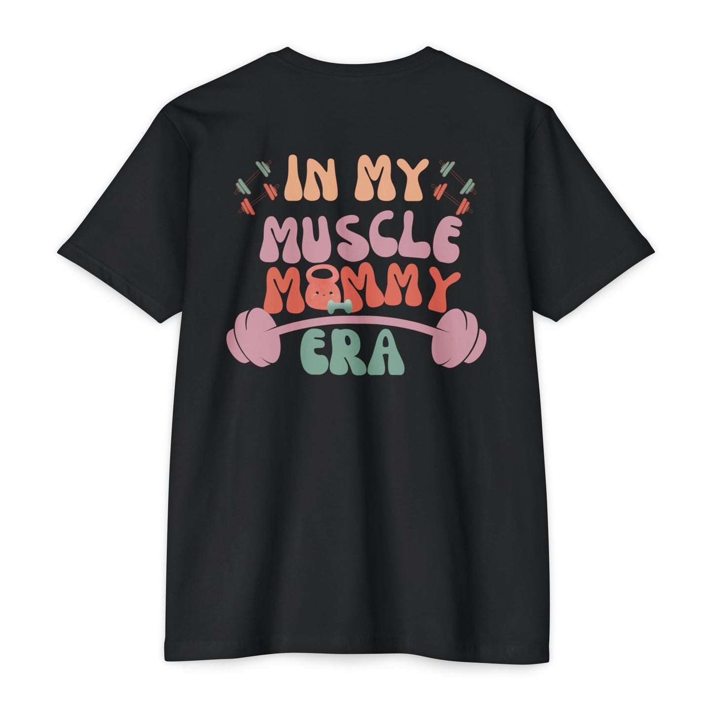 Muscle Mommy Unisex CVC T-Shirt