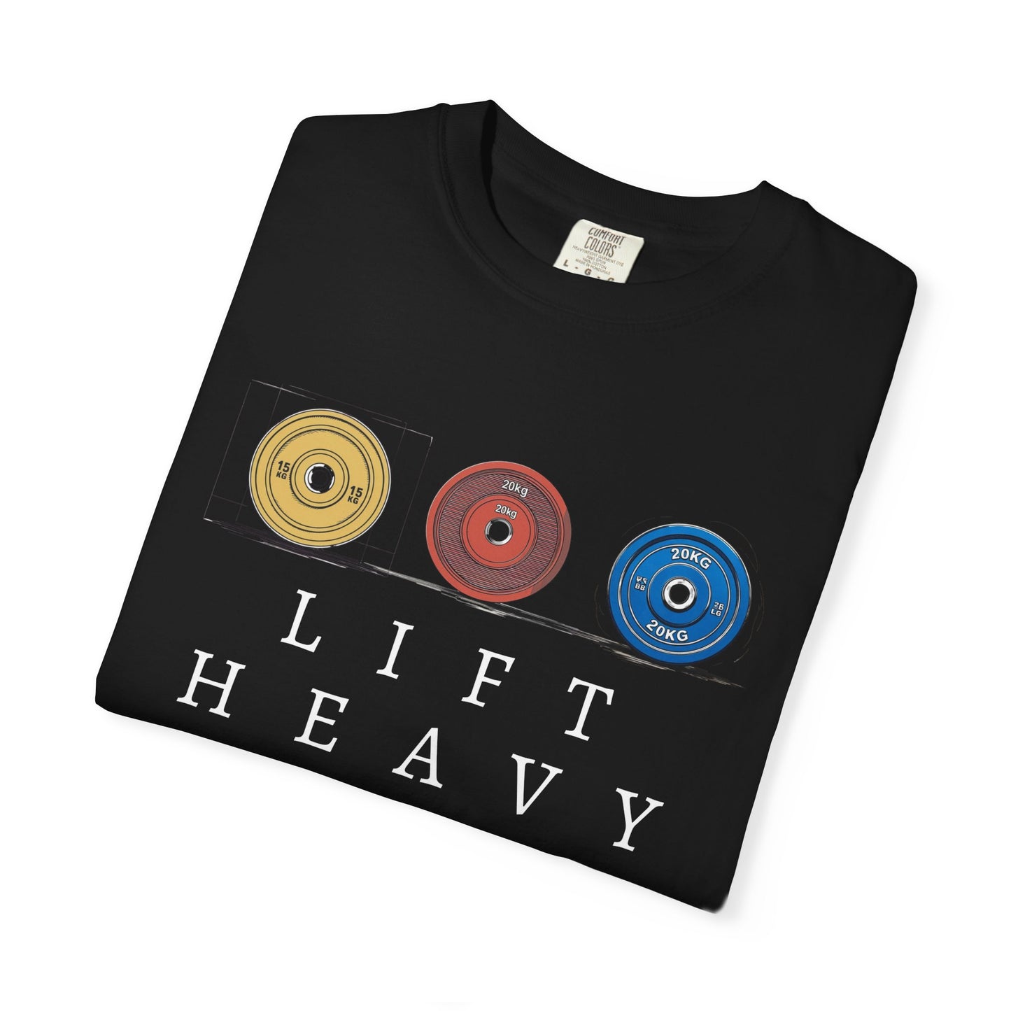 Lift Heavy - Comfort Colors Unisex Garment-Dyed T-Shirt