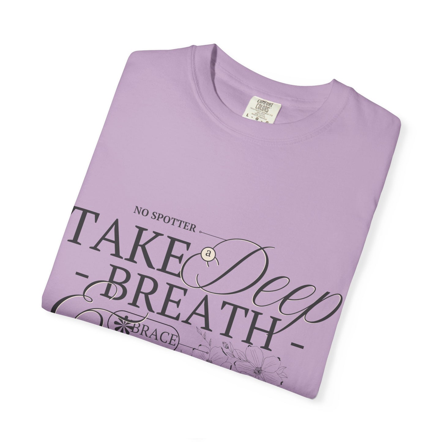 "Take A Deep Breath and Lift It Again" - Comfort Colors