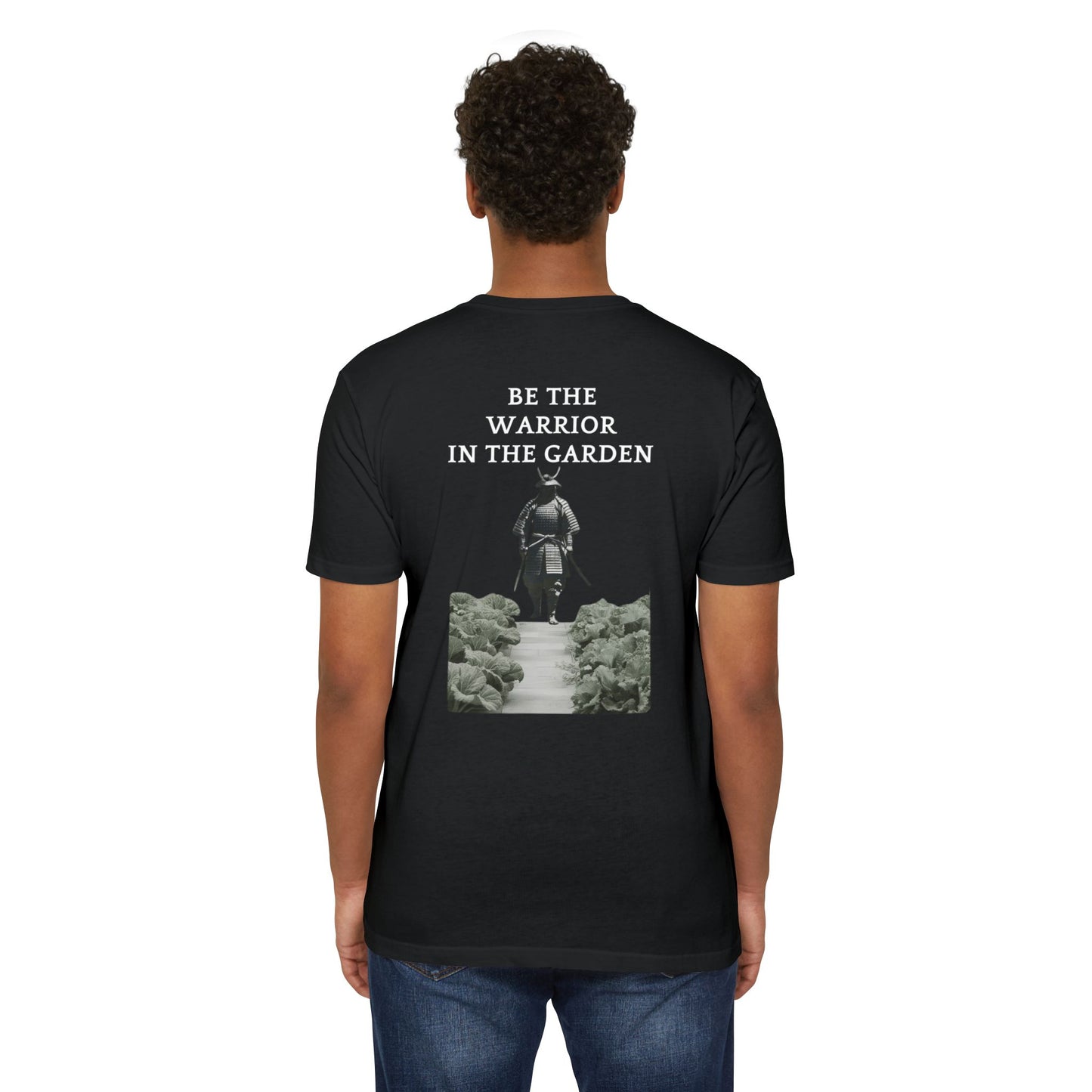 Warrior in the Garden Unisex T-Shirt - Motivational Graphic Tee