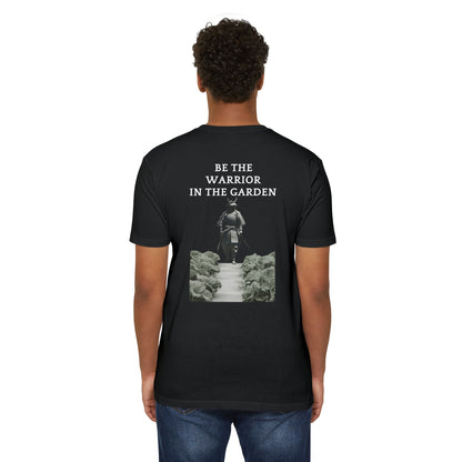 Warrior in the Garden Unisex T-Shirt - Motivational Graphic Tee