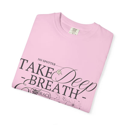 "Take A Deep Breath and Lift It Again" - Comfort Colors