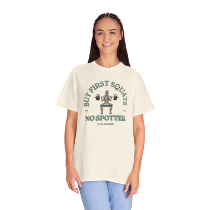 But First Squats Unisex Gym T-Shirt