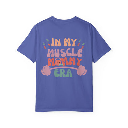 Muscle Mommy Era T-Shirt - Comfort Colors