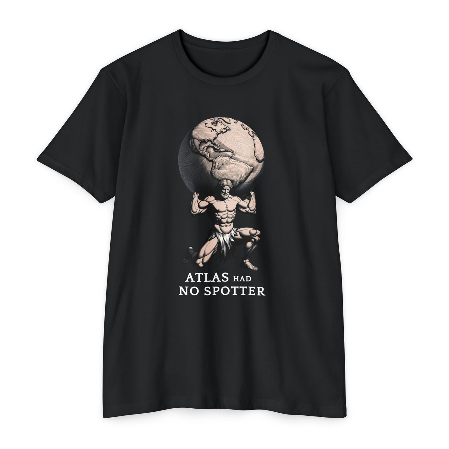 Atlas had No Spotter - Feats of Strength - Graphic Unisex T-Shirt