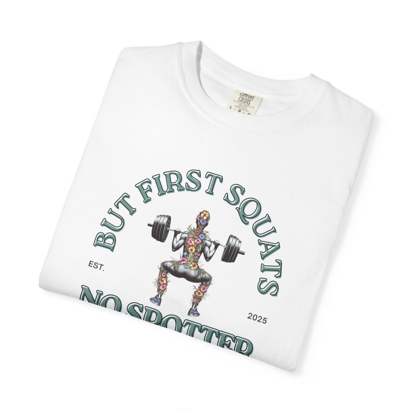 But First Squats Unisex Gym T-Shirt