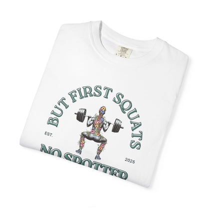 But First Squats Unisex Gym T-Shirt