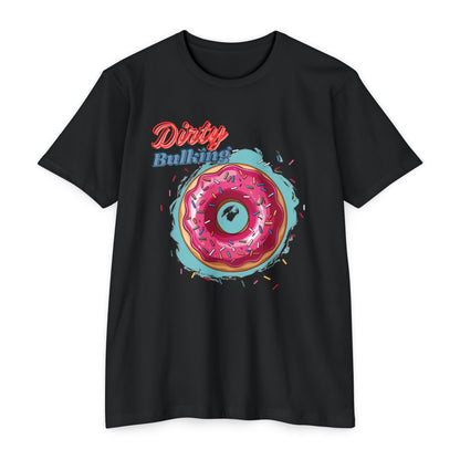 Dirty Bulking Donut - Unisex T-Shirt