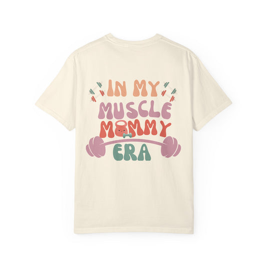 Muscle Mommy Era T-Shirt - Comfort Colors