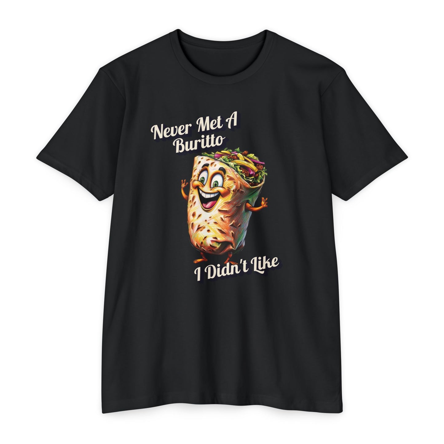 Burrito Lover 2 T-Shirt - "Never Met a Burrito I Didn't Like"