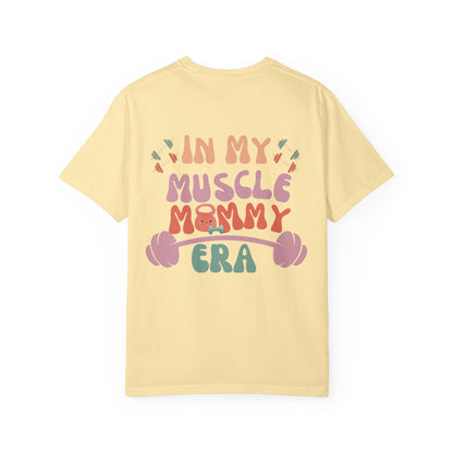 Muscle Mommy Era T-Shirt - Comfort Colors