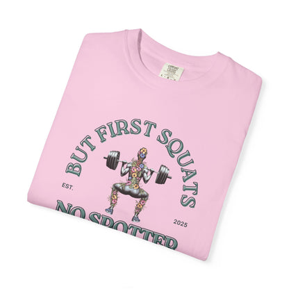 But First Squats Unisex Gym T-Shirt