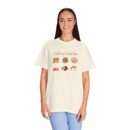 "I Lift So I Can Eat" - Pastries - Comfort Colors T-Shirt