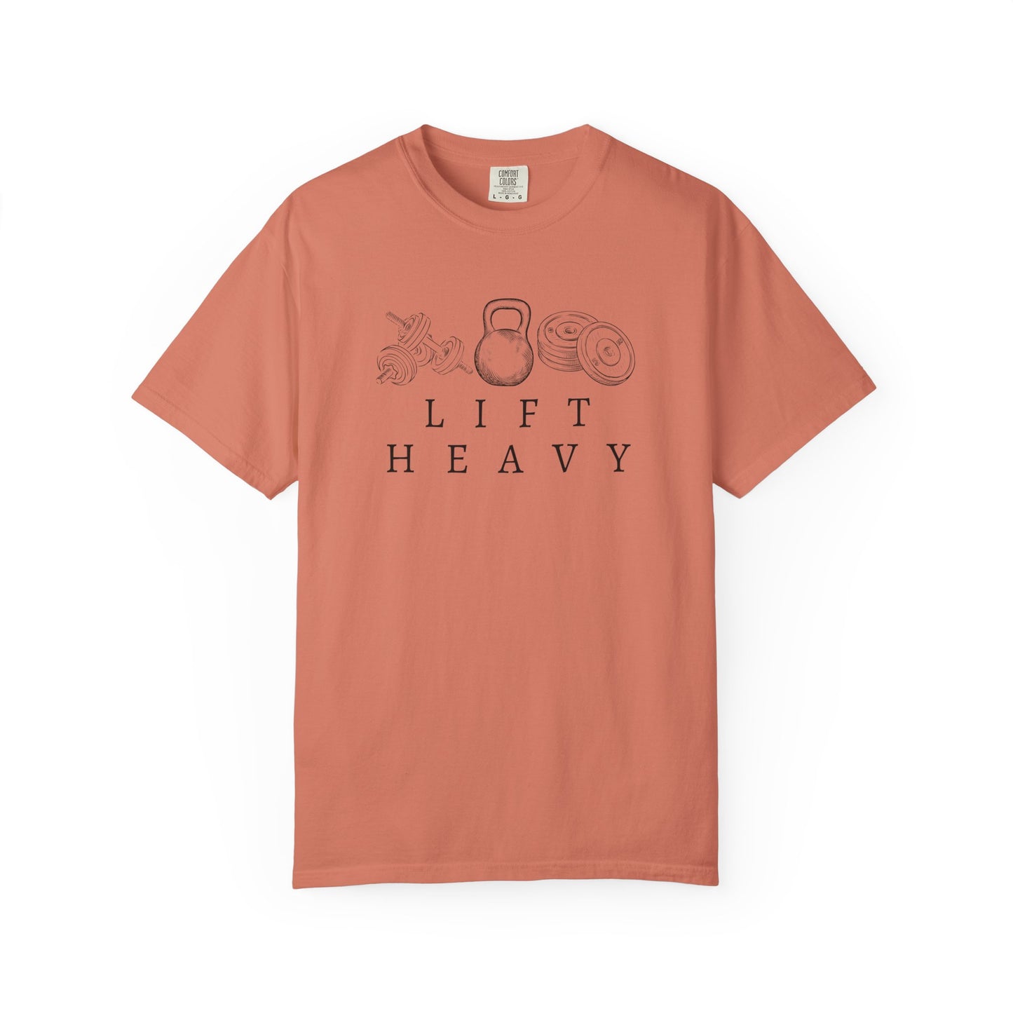 Lift Heavy Weights - Comfort Colors Unisex Garment-Dyed T-shirt