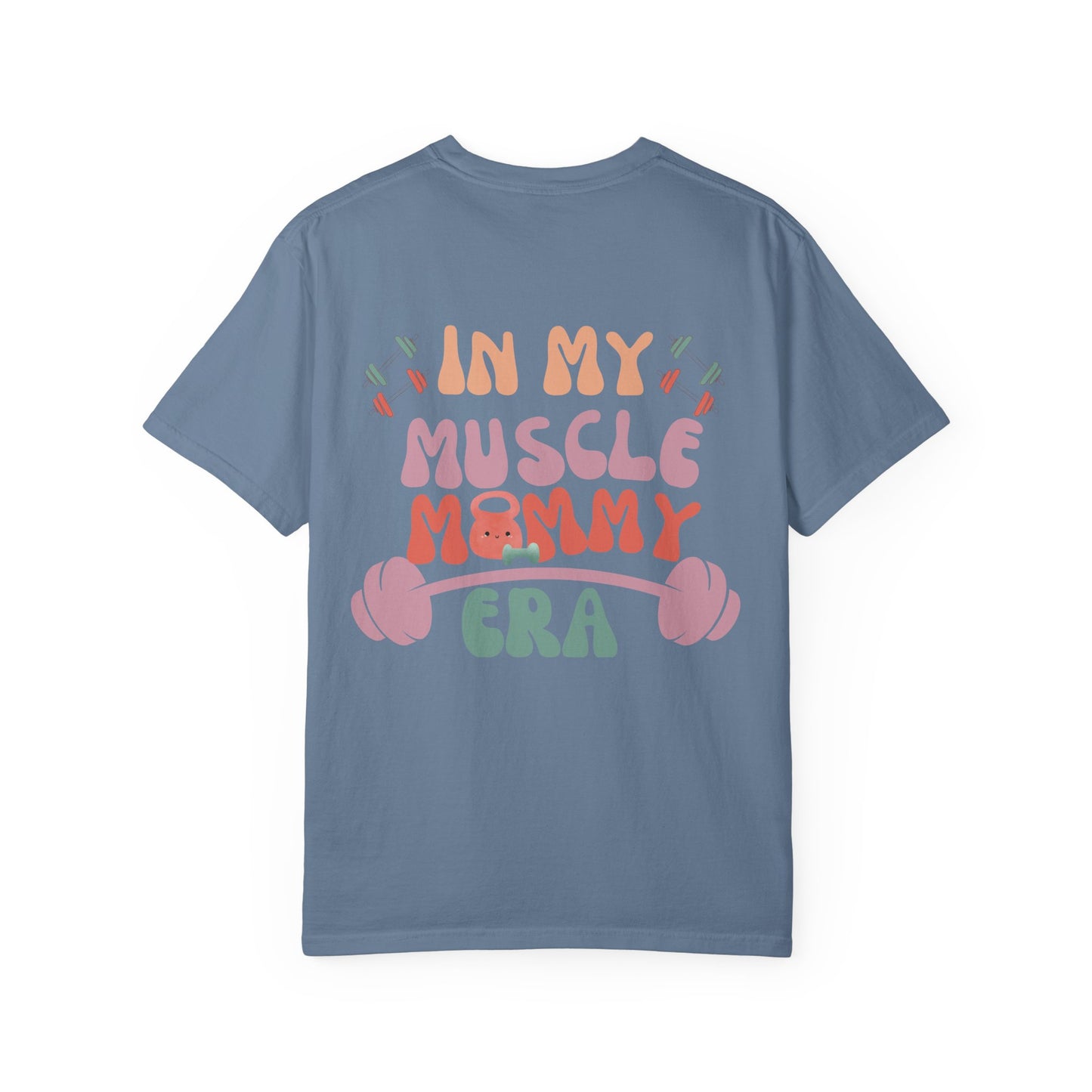 Muscle Mommy Era T-Shirt - Comfort Colors