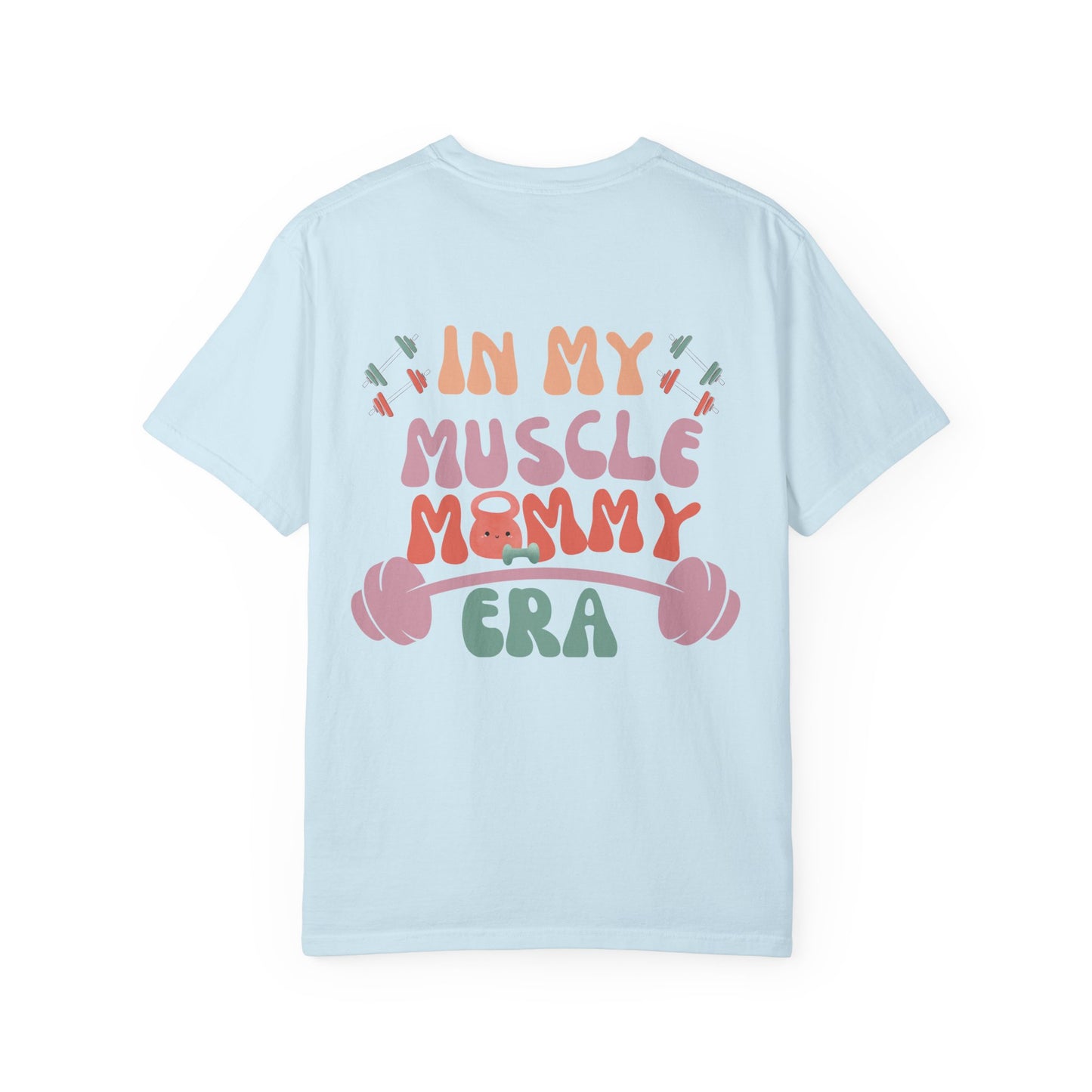 Muscle Mommy Era T-Shirt - Comfort Colors
