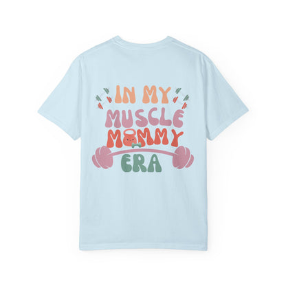 Muscle Mommy Era T-Shirt - Comfort Colors